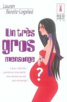 Couverture du livre « Un très gros mensonge » de Lauren Baratz-Logsted aux éditions Harlequin