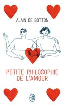 Couverture du livre « Petite philosophie de l'amour » de Alain De Botton aux éditions J'ai Lu