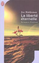 Couverture du livre « La liberté éternelle » de Joe Haldeman aux éditions J'ai Lu