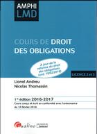 Couverture du livre « Cours de droit des obligations 2016-2017 » de Lionel Andreu et Nicolas Thomassin aux éditions Gualino