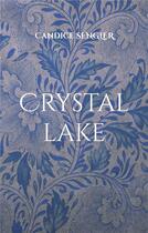 Couverture du livre « Crystal lake » de Candice Sengler aux éditions Books On Demand