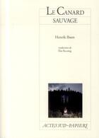 Couverture du livre « Le canard sauvage » de Henrik Ibsen aux éditions Actes Sud-papiers