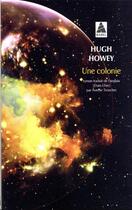 Couverture du livre « Une colonie » de Hugh Howey aux éditions Actes Sud