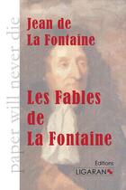 Couverture du livre « Les fables de La Fontaine » de Jean De La Fontaine aux éditions Ligaran