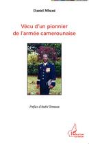 Couverture du livre « Vécu d'un pionnier de l'armée camerounaise » de Daniel Mbassi aux éditions L'harmattan