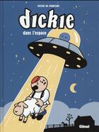 Couverture du livre « Dickie ; dans l'espace » de Pieter De Poortere aux éditions Glenat