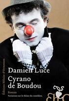 Couverture du livre « Cyrano de Boudou » de Damien Luce aux éditions Heloise D'ormesson