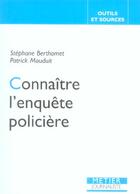 Couverture du livre « Connaitre l'enquete policiere » de Berthomet/Manduit St aux éditions Edisens