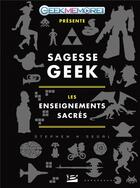 Couverture du livre « Sagesse geek : les enseignements sacrés » de Stephen S. Segal aux éditions Bragelonne