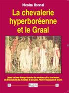 Couverture du livre « La chevalerie hyperboréenne et le Graal » de Nicolas Bonnal aux éditions Dualpha