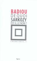 Couverture du livre « De quoi Sarkozy est-il le nom? » de Alain Badiou aux éditions Nouvelles Lignes