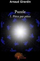 Couverture du livre « Puzzle t.1 » de Arnaud Girardin aux éditions Edilivre