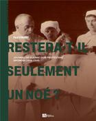 Couverture du livre « Restera-t-il seulement un Noé? journal de guerre d'un protestant dromois (1914-1916) » de Paul Vinard aux éditions Ampelos