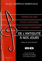 Couverture du livre « Toutes les clés pour explorer la musique classique t.1 » de Lhopiteau-Dorfeuille aux éditions Bord De L'eau