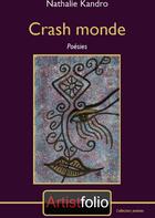 Couverture du livre « Crash monde » de Nathalie Kandro aux éditions Artistfolio