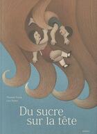 Couverture du livre « Du sucre sur la tête » de Thomas Vinau et Lisa Nanni aux éditions Motus