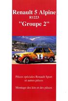 Couverture du livre « Renault 5 Alpine groupe 2 R1223 ; pièces spéciales renault sport et autres piéces ; montage des kits et des pièces » de  aux éditions Editions Du Palmier