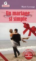 Couverture du livre « Un mariage si simple - vol42 » de Lerouge Marie aux éditions Amorosa
