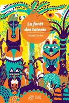Couverture du livre « La foret des totems » de Muriel Zurcher aux éditions Thierry Magnier