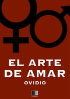 Couverture du livre « El Arte de Amar » de Ovide aux éditions Fv Editions