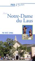 Couverture du livre « Prier 15 jours avec... Tome 203 : Notre-Dame du Laus » de René Combal aux éditions Nouvelle Cite