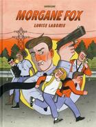 Couverture du livre « Morgane Fox » de Louise Laborie aux éditions Sarbacane