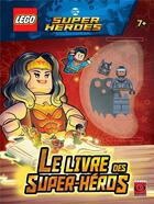 Couverture du livre « Lego DC comics - super heroes ; le livre des super-héros » de  aux éditions Carabas