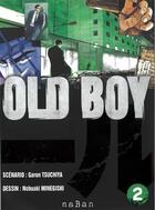 Couverture du livre « Old Boy - édition double Tome 2 » de Garon Tsuchiya et Minugeshi Nobuaki aux éditions Naban