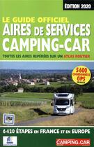 Couverture du livre « Le guide officiel aires de service camping-car (édition 2020) » de Duparc Martine aux éditions Regicamp