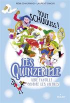 Couverture du livre « Les Quinzebille, une famille comme les autres T.3 ; tout schuuuss ! » de Laurent Simon et Remi Chaurand aux éditions Milan