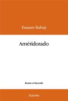 Couverture du livre « Ameridorado » de Bahaji Kassem aux éditions Edilivre