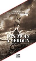 Couverture du livre « Dix mois à Verdun : un aumônier militaire en première ligne » de Charles Thellier De Poncheville aux éditions D'un Autre Ailleurs