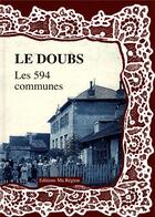 Couverture du livre « Le Doubs : les 594 communes » de Dominique Delattre aux éditions Ma Region