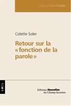 Couverture du livre « Retour sur la fonction de la parole » de Colette Soler aux éditions Nouvelles Du Champ Lacanien