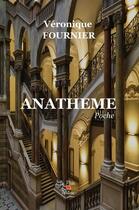 Couverture du livre « Anatheme - poche » de Veronique Fournier aux éditions La P'tite Tartine