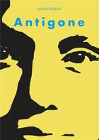 Couverture du livre « Antigone » de Raphael Belaiche aux éditions Raphael Belaiche