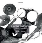 Couverture du livre « Anatomie du musicien : technique et performance : batterie et percussions » de Marc Papillon aux éditions Marc Papillon