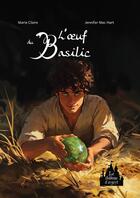 Couverture du livre « L'oeuf du basilic » de Jennifer Mac Hart et Marie Claire aux éditions Le Chateau D'argent