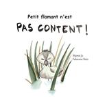 Couverture du livre « Petit flamant n'est pas content ! » de Mamie Ja et Fabienne Ruiz aux éditions Verte Plume