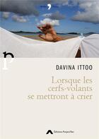 Couverture du livre « Lorsque les cerfs-volants se mettront a crier » de Ittoo Davina aux éditions Editions Project'iles