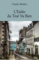 Couverture du livre « L'Exilée du Tout Va Bien » de Madezo/Leroux aux éditions Stephane Batigne