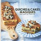 Couverture du livre « Quiches & cakes magiques » de Christelle Huet-Gomez aux éditions Marabout