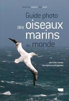 Couverture du livre « Guide photo des oiseaux marins du monde » de Steve N.G. Howell et Kirk Zufelt aux éditions Delachaux & Niestle