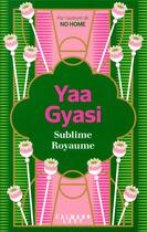Couverture du livre « Sublime royaume » de Yaa Gyasi aux éditions Calmann-levy