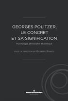 Couverture du livre « Georges Politzer, le concret et sa signification : Psychologie, philosophie et politique » de Politzer/Barbaras aux éditions Hermann