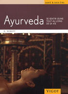 Couverture du livre « Ayurveda ; se sentir jeune tout au long de sa vie » de Karin Schutt aux éditions Vigot