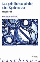 Couverture du livre « La philosophie de Spinoza : repères » de Philippe Danino aux éditions Vrin