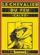 Couverture du livre « Le chevalier du feu » de Calvo aux éditions Futuropolis