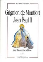 Couverture du livre « Grignion De Montfort Et Jean Paul Ii » de Bertrand Lemaire aux éditions Tequi