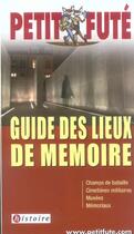 Couverture du livre « Guide des lieux de memoire (édition 2005) » de  aux éditions Le Petit Fute